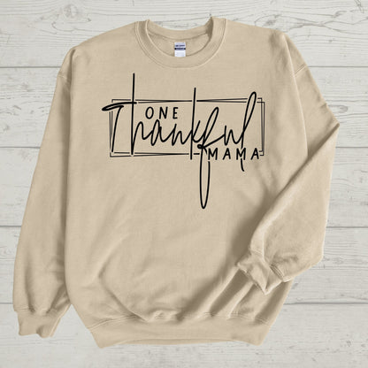 ONE THANKFUL MAMA SWEATSHIRT