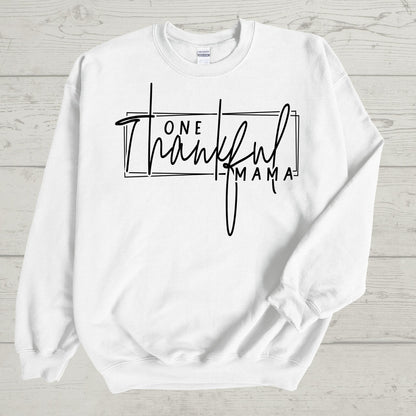 ONE THANKFUL MAMA SWEATSHIRT