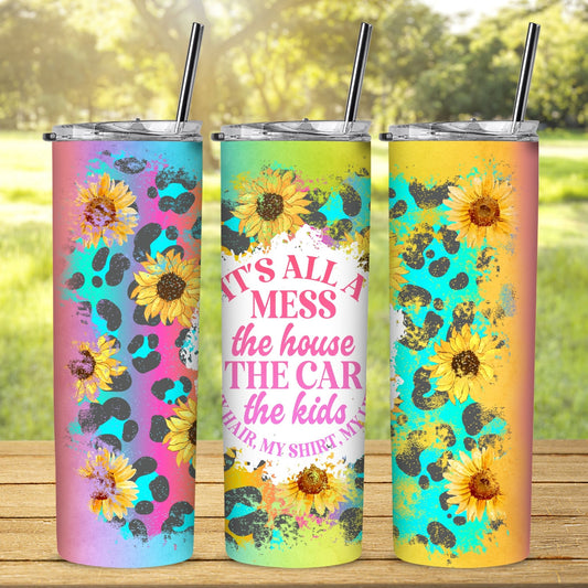 IT'S ALL A MESS MOM LIFE TUMBLER