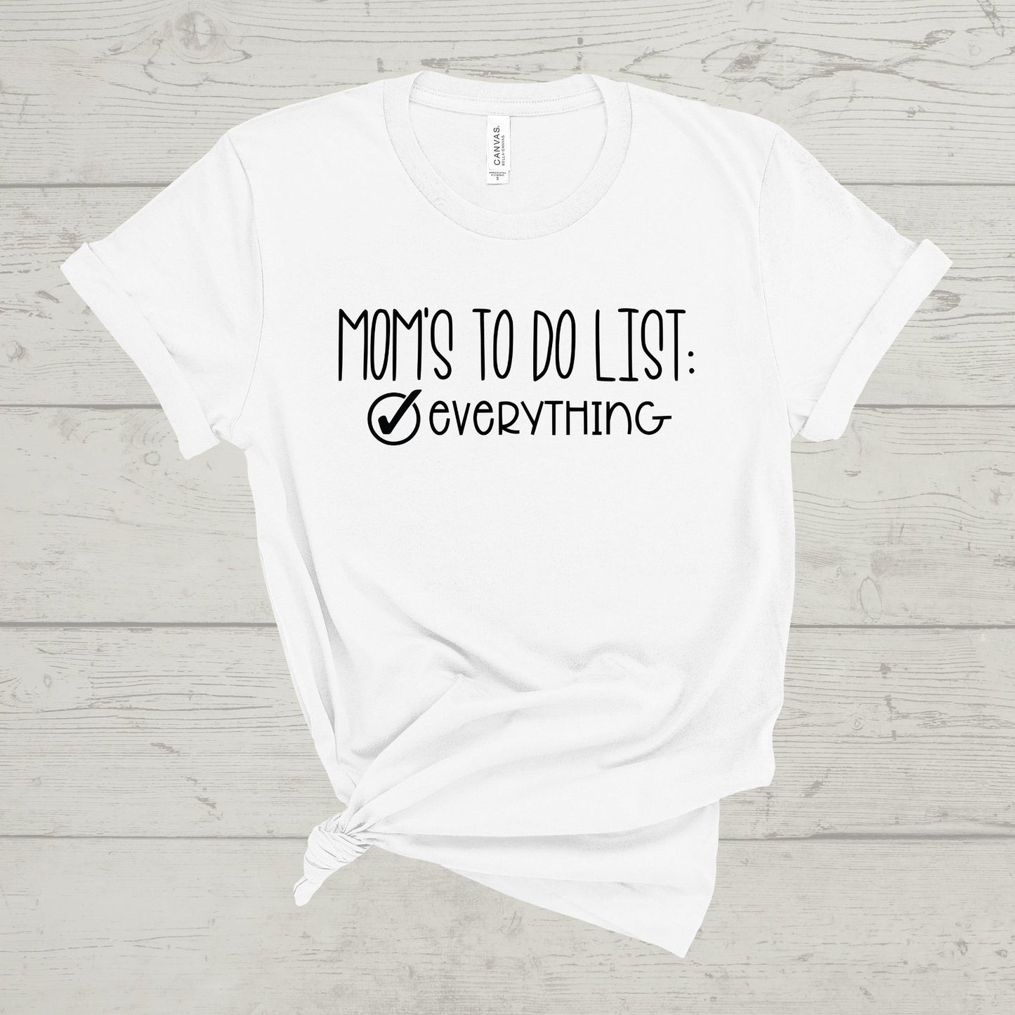 MOM'S TO DO LIST-EVERYTHING TEE