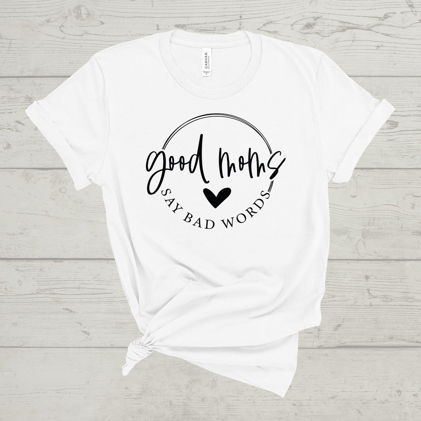 GOOD MOMS SAY BAD WORDS TEE