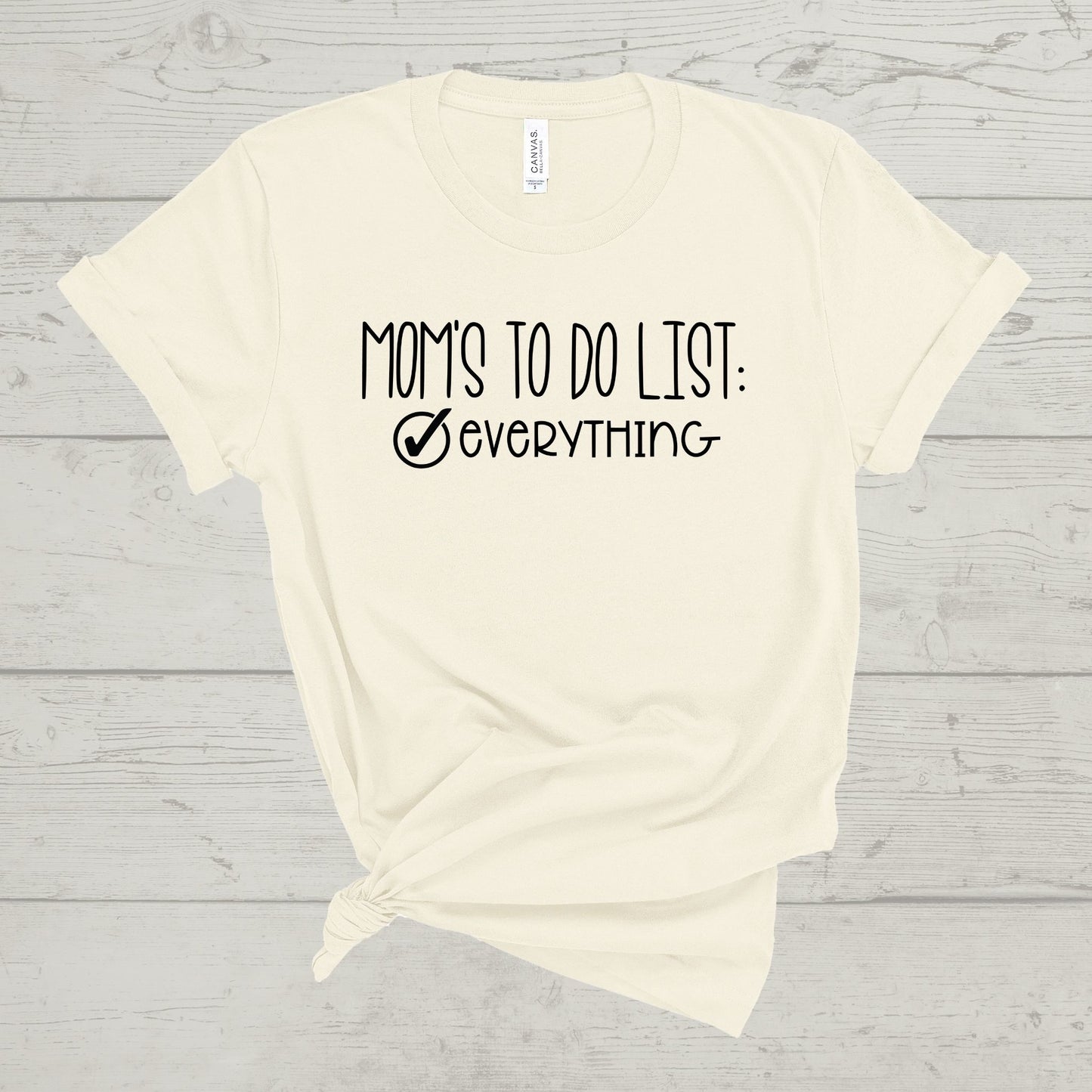 MOM'S TO DO LIST-EVERYTHING TEE