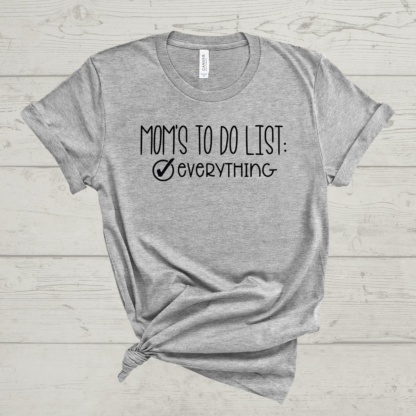 MOM'S TO DO LIST-EVERYTHING TEE