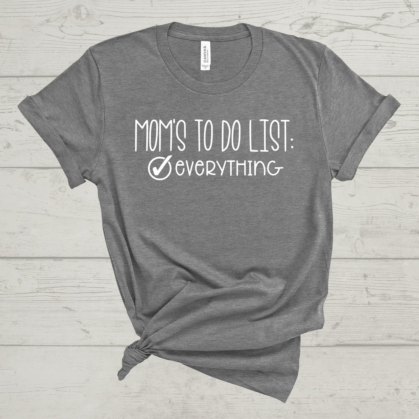 MOM'S TO DO LIST-EVERYTHING TEE