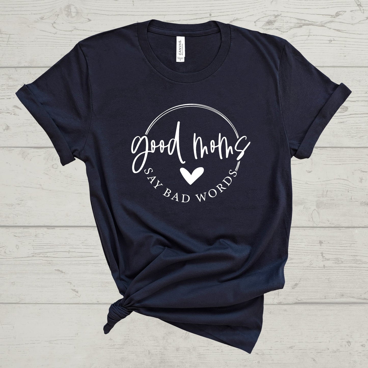 GOOD MOMS SAY BAD WORDS TEE