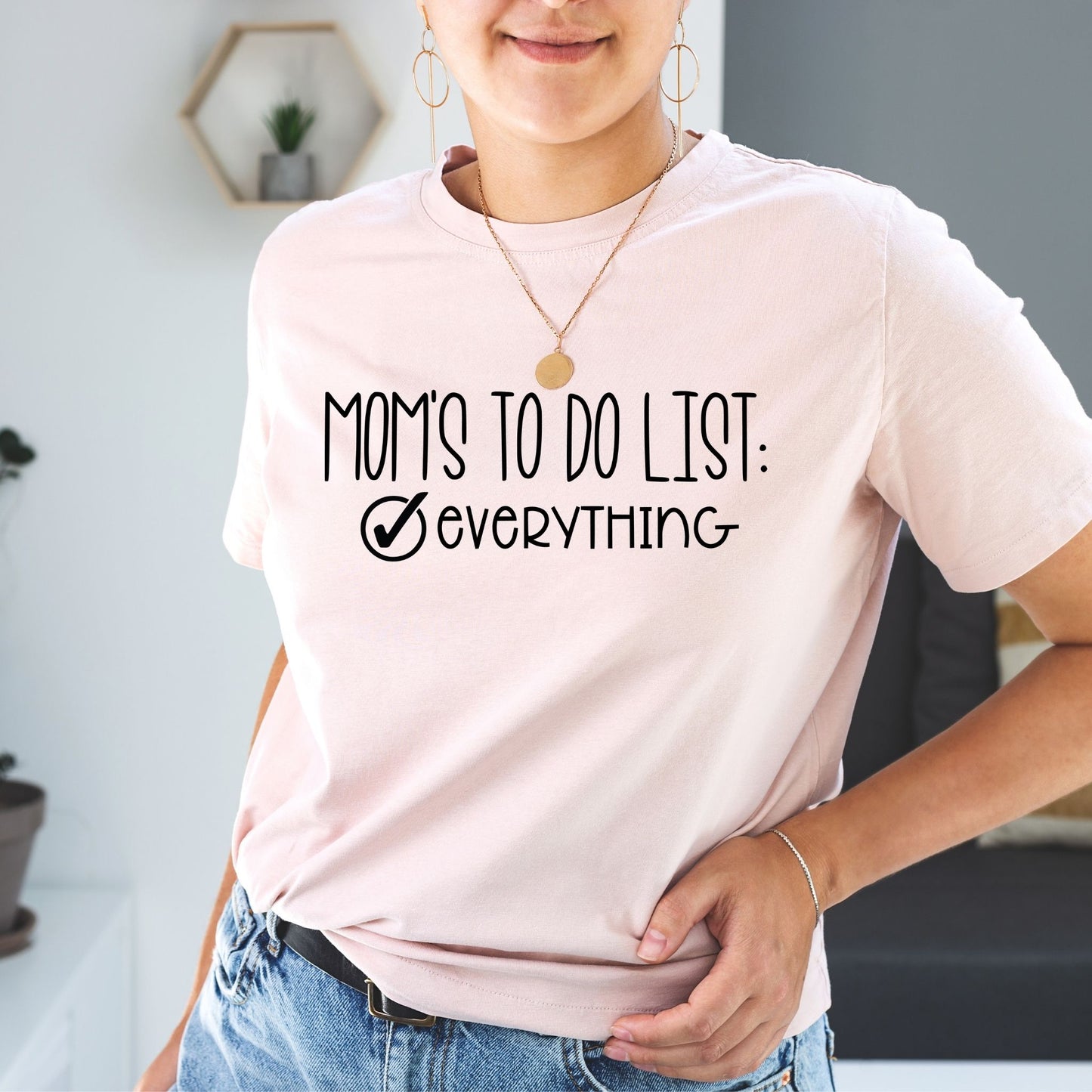 MOM'S TO DO LIST-EVERYTHING TEE