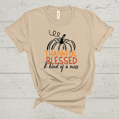 Thankful, Blessed, and Kind of a Mess Tee