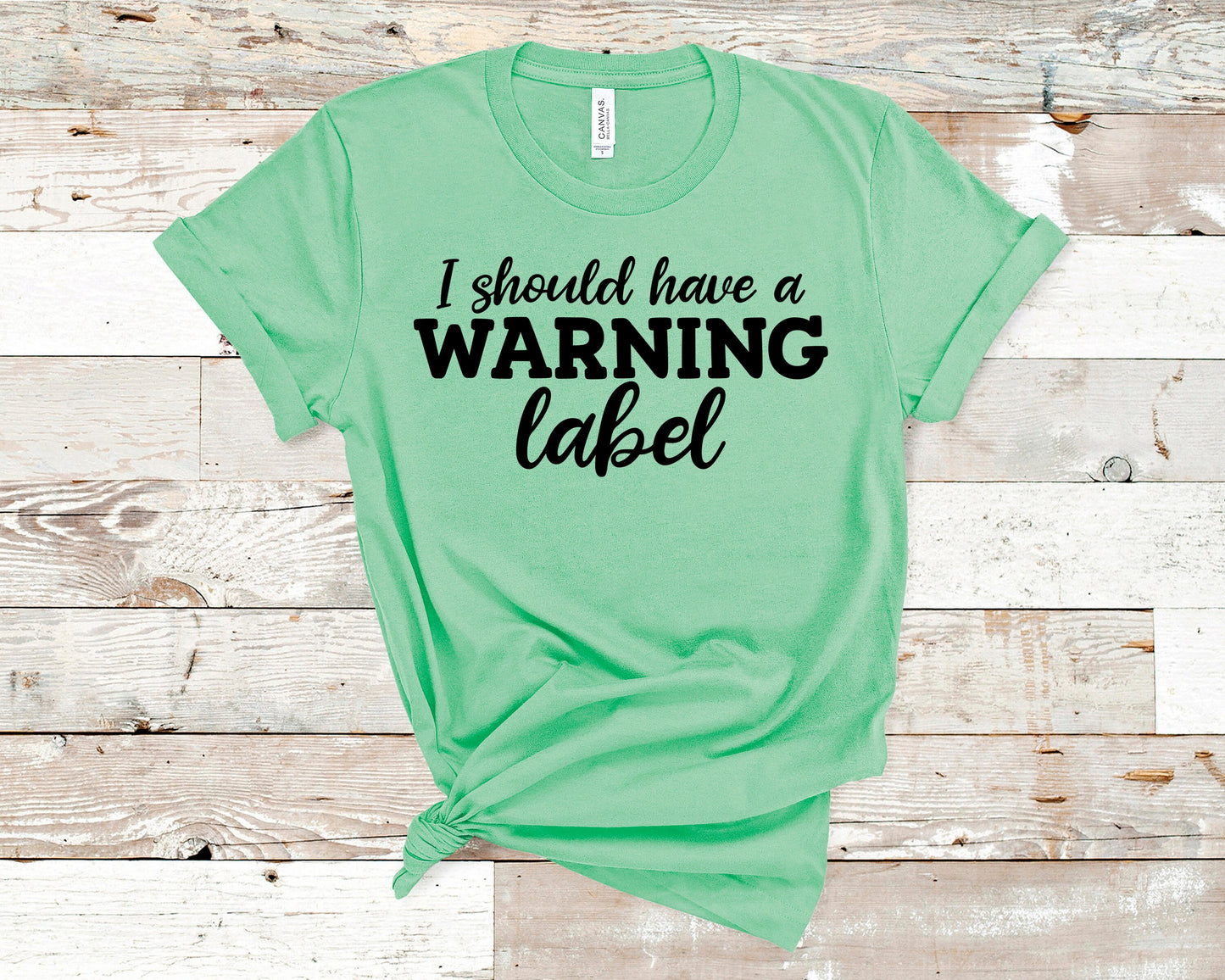 I Should Have a Warning Label Shirt, Funny Shirt, Dad Gift, Mom Gift, Friend Gift, Funny Gift, Extrovert Shirt, Sarcastic Shirt