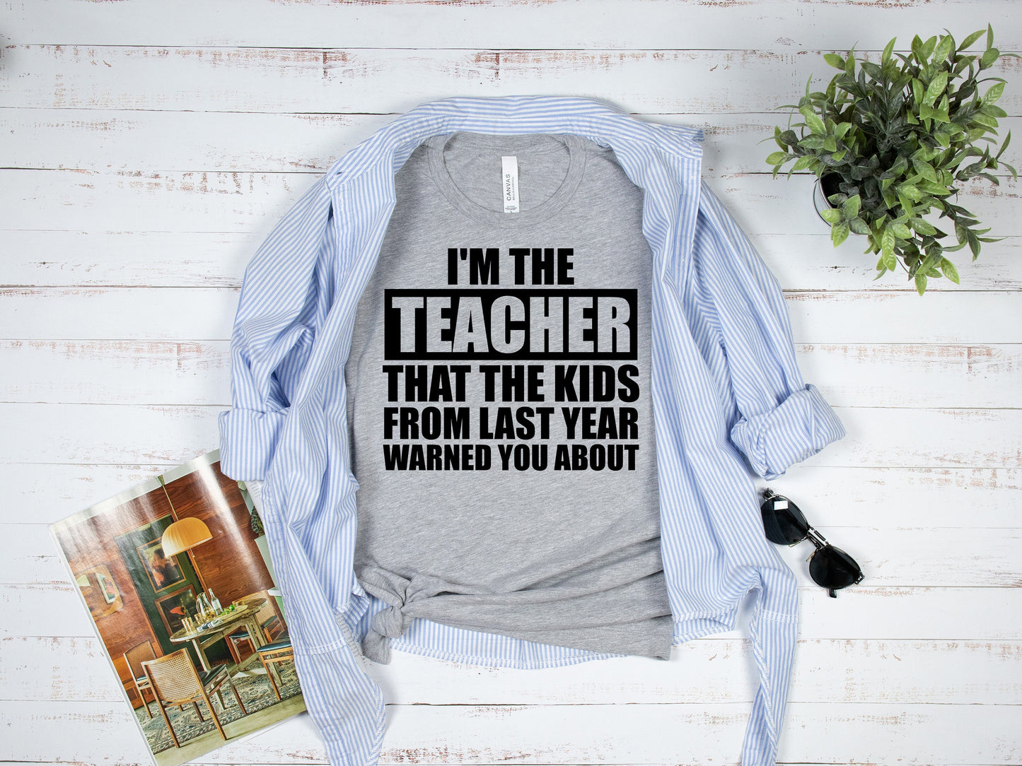 I'm the Teacher That the Kids From Last Year Warned You About Shirt, Teacher Shirt, Teacher Appreciation Gift, Teacher Present, Teacher Life